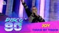 Дискотека 80-х. ? Joy - Touch By Touch (Дискотека 80-х 2011)