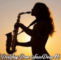 DeeJay Dan - SaxoDeep 16 [2020]